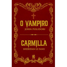 O Vampiro | Carmilla - Clássicos Góticos