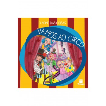 O Nome Das Coisas: Vamos Ao Circo