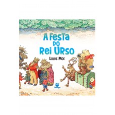 A Festa Do Rei Urso