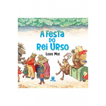 A Festa Do Rei Urso