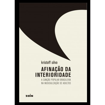 Afinação Da Interioridade: A Canção Popular Brasileira Na Musicalização De Adultos