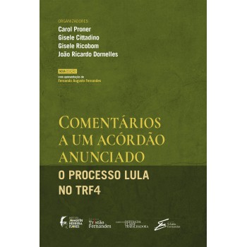 Comentários A Um Acórdão Anunciado: O Processo Lula No Tr4