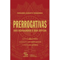 Prerrogativas Dos Advogados E Sua Defesa