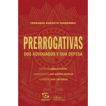 Prerrogativas Dos Advogados E Sua Defesa