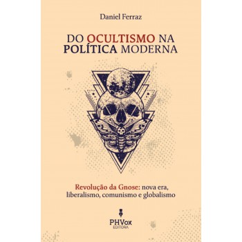 Do Ocultismo Na Política Moderna