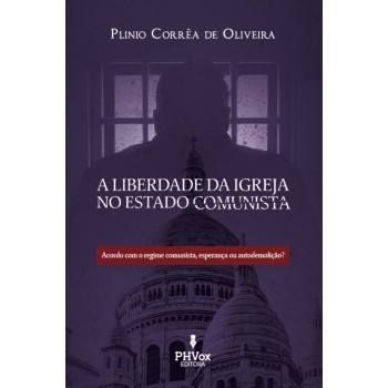 A Liberdade Da Igreja No Estado Comunista