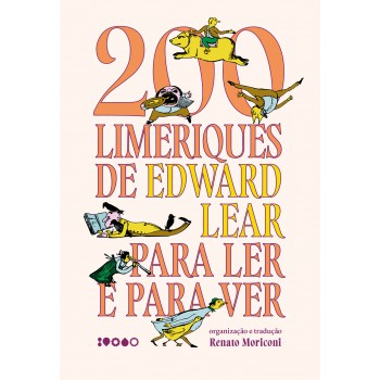 200 Limeriques De Edward Lear Para Ler E Para Ver