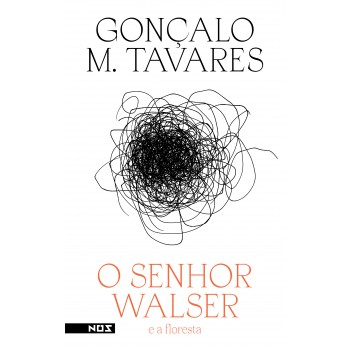 O Senhor Walser: E A Floresta