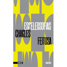 Espeleosofias: Novas E Antigas Maneiras De Pensar (n) As Cavernas