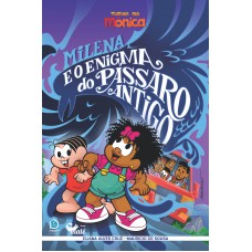 Milena E O Enigma Do Pássaro Antigo