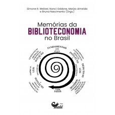 Memórias Da Biblioteconomia No Brasil