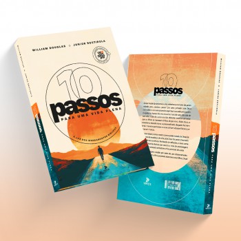 10 Passos Para Uma Vida Plena: à Luz Dos Mandamentos Bíblicos