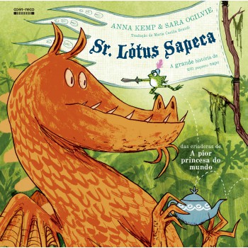 Sr. Lótus Sapeca: A Grande História De Um Pequeno Sapo