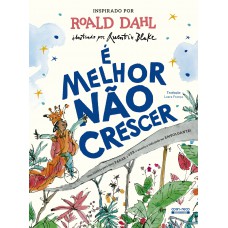 é Melhor Não Crescer