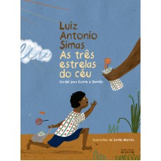 As Três Estrelas Do Céu: Cordel Para Cosme E Damião