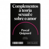 Complementos à Teoria Sexual E Sobre O Amor