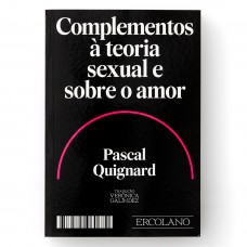 Complementos à Teoria Sexual E Sobre O Amor