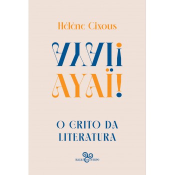 Ayaï!: O Grito Da Literatura