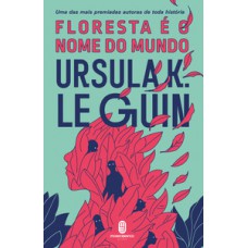 Floresta é O Nome Do Mundo