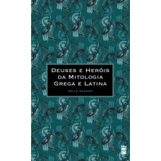 Deuses E Heróis Da Mitologia Grega E Latina