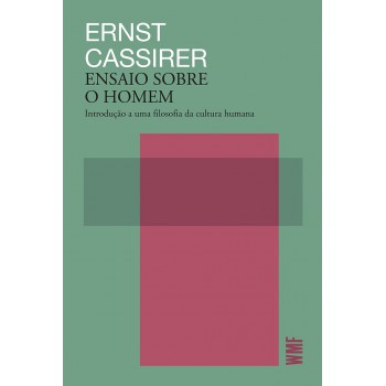 Ensaio Sobre O Homem: Introdução A Uma Filosofia Da Cultura Humana