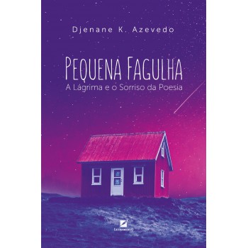 Pequena Agulha: A Lágrima E O Sorriso Da Poesia Pequena Agulha: A Lágrima E O Sorriso Da Poesia