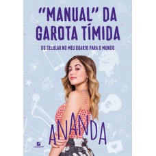 ?manual” Da Garota Tímida: Do Celular No Meu Quarto Para O Mundo