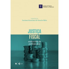 Justiça Iscal: Estudos Críticos De Problemas Atuais