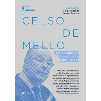 Celso De Mello: Três Décadas De Supremo E De Constituição