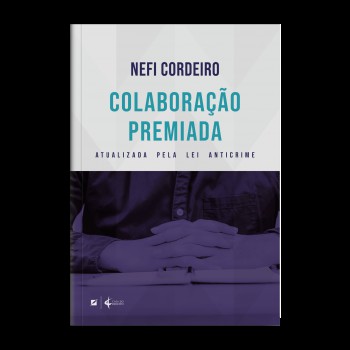 Colaboração Premiada:: Atualizada Pela Lei Anticrime
