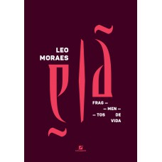 Elã: Ragmentos De Vida