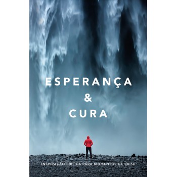 Esperança & Cura: Inspiração Bíblica Para Momentos De Crise