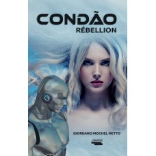 Condão: Rébellion