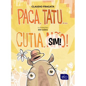 Paca, Tatu... Cutia, Sim!