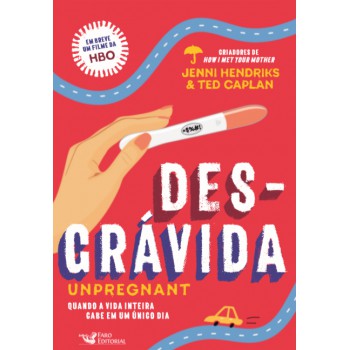 Desgrávida: Unpregnant