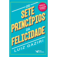 Os Sete Princípios Da Felicidade - Pocket