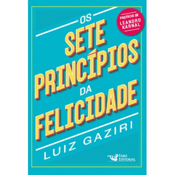 Os Sete Princípios Da Felicidade - Pocket