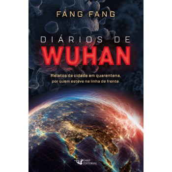 Diários De Wuhan: Relatos Da Cidade Em Quarentena, Por Quem Esteve Na Linha De Frente.