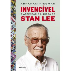 Invencível: A Ascensão E A Queda De Stan Lee
