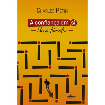 A confiança em si: Uma filosofia