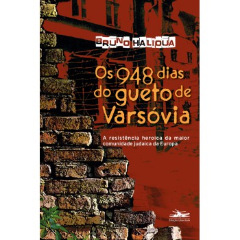 Os 948 Dias Do Gueto De Varsóvia