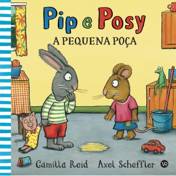 Pip E Posy - A Pequena Poça