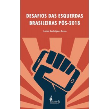 Desafios Das Esquerdas Brasileiras Pós-2018