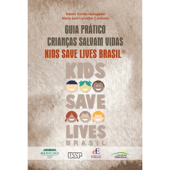 Guia Prático Crianças Salvam Vidas Kids Save Lives Brasil