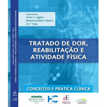 Tratado De Dor, Reabilitação E Atividade Física: Conceitos E Prática Clínica