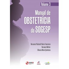 Manual De Obstetrícia Da Sogesp: Volume 3