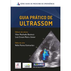 Guia Prático De Ultrassom: Medicina De Emergência