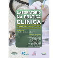 Laboratório Na Prática Clínica: O Papel Da Patologia Clínica