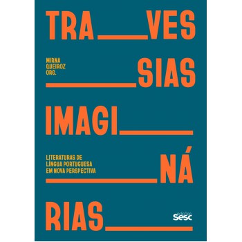 Travessias Imaginárias: Literaturas De Língua Portuguesa Em Nova Perspectiva