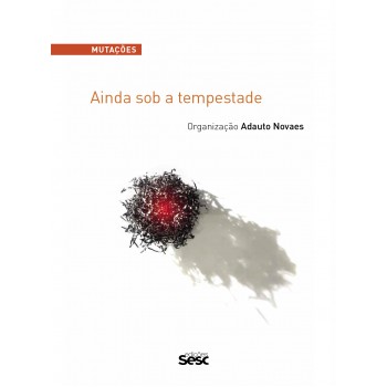 Mutações - Ainda Sob A Tempestade